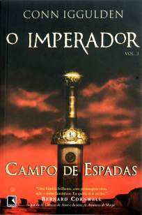 Baixar Livro Campo de Espadas - O Imperador Vol. 3 - Conn Iggulden em ePub PDF Mobi ou Ler Online