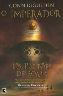Baixar Livro Os Portões de Roma - O Imperador Vol. 1 - Conn Iggulden em ePub PDF Mobi ou Ler Online