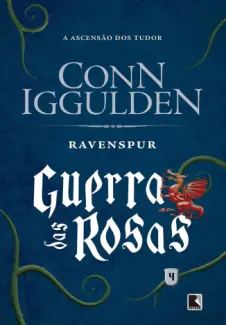 Baixar Livro Ravenspur: Guerra das Rosas - Conn Iggulden em ePub PDF Mobi ou Ler Online