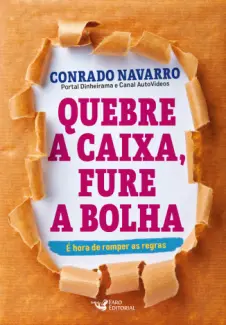 Baixar Livro Quebre a Caixa e Fure a Bolha - Conrado Navarro em ePub PDF Mobi ou Ler Online