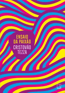 Baixar Livro Ensaio da Paixao - Cristovao Tezza em ePub PDF Mobi ou Ler Online