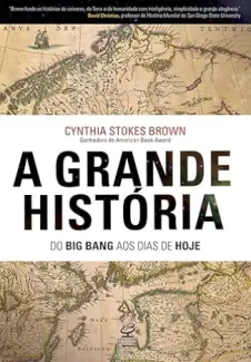 Baixar Livro A Grande História - Cynthia Stokes Brown em ePub PDF Mobi ou Ler Online