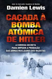 Baixar Livro Caçada à Bomba Atômica de Hitler - Damien Lewis em ePub PDF Mobi ou Ler Online