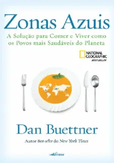 Baixar Livro Zonas Azuis - Dan Buettner em ePub PDF Mobi ou Ler Online
