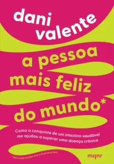 Baixar Livro A Pessoa mais Feliz do Mundo - Dani Valente em ePub PDF Mobi ou Ler Online