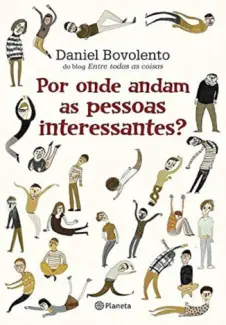 Baixar Livro Por onde andam as pessoas interessantes? - Daniel Bovolento em ePub PDF Mobi ou Ler Online