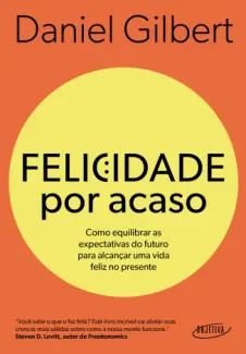 Baixar Livro Felicidade por Acaso - Daniel Gilbert em ePub PDF Mobi ou Ler Online