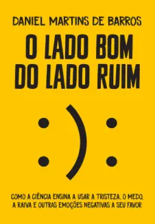 Baixar Livro O lado bom do lado ruim - Daniel Martins de Barros em ePub PDF Mobi ou Ler Online