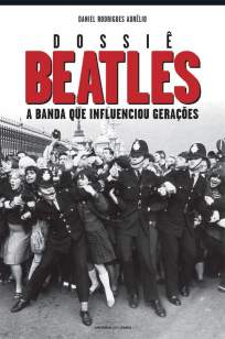 Baixar Dossiê Beatles - Daniel Rodrigues Aurélio ePub PDF Mobi ou Ler Online
