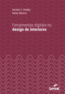 Baixar Livro Ferramentas Digitais no Design de Interiores - Daniela Z. Hladkyi em ePub PDF Mobi ou Ler Online