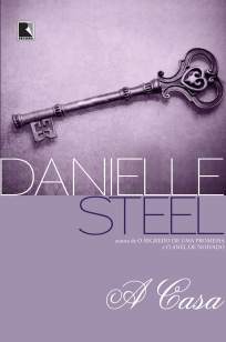 Baixar A Casa - Danielle Steel ePub PDF Mobi ou Ler Online