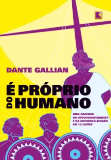 Baixar Livro É Próprio do Humano - Dante Gallian em ePub PDF Mobi ou Ler Online