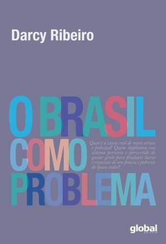 Baixar Livro O Brasil Como Problema - Darcy Ribeiro em ePub PDF Mobi ou Ler Online