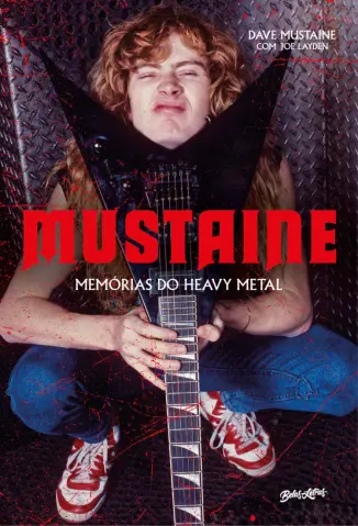 Baixar Livro Mustaine: Memórias do Heavy Metal - Dave Mustaine em ePub PDF Mobi ou Ler Online