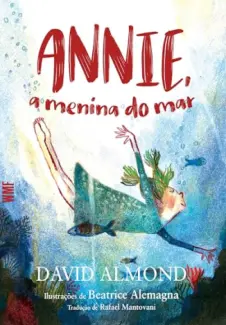 Baixar Livro Annie, a Menina do mar - David Almond em ePub PDF Mobi ou Ler Online