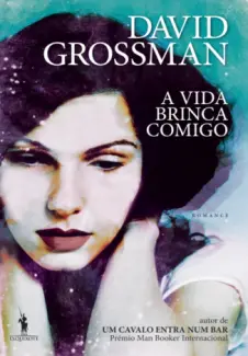 Baixar Livro A Vida Brinca Comigo - David Grossman em ePub PDF Mobi ou Ler Online