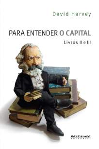 Baixar Livro Para Entender o Capital: Livros II e III - David Harvey em ePub PDF Mobi ou Ler Online