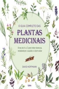 Baixar Livro O Guia Completo das Plantas Medicinais - David Hoffmann em ePub PDF Mobi ou Ler Online