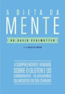 Baixar Livro A Dieta da Mente - David Perlmutter em ePub PDF Mobi ou Ler Online