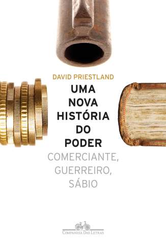 Baixar Livro Uma Nova História do Poder - David Priestland em ePub PDF Mobi ou Ler Online