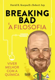 Baixar Livro Breaking Bad e a Filosofia - David R. Koepsell em ePub PDF Mobi ou Ler Online