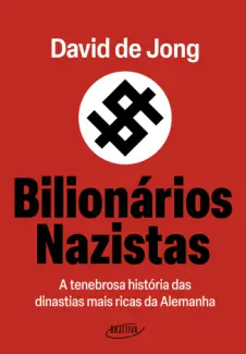 Baixar Livro Bilionarios Nazistas - David de Jong em ePub PDF Mobi ou Ler Online