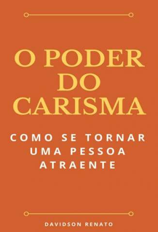 Baixar Livro O Poder do Carisma - Davidson Renato em ePub PDF Mobi ou Ler Online