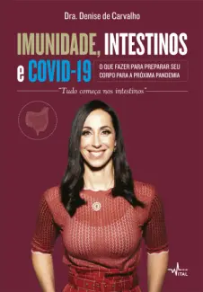 Baixar Livro Imunidade, Intestino e Covid19 - Denise de Carvalho em ePub PDF Mobi ou Ler Online