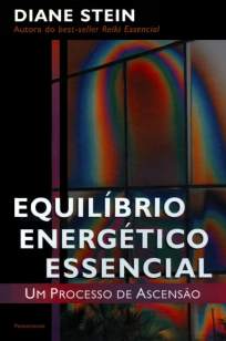 Baixar Livro Equilíbrio Energético Essencial - Diane Stein em ePub PDF Mobi ou Ler Online