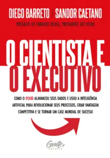 Baixar Livro O Cientista e o Executivo - Diego Barreto em ePub PDF Mobi ou Ler Online