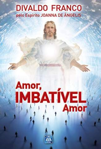 Baixar Livro Amor, Imbatível Amor - Divaldo Pereira Franco em ePub PDF Mobi ou Ler Online