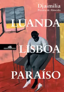 Baixar Livro Luanda, Lisboa, Paraíso -  Djaimilia Pereira de Almeida em ePub PDF Mobi ou Ler Online