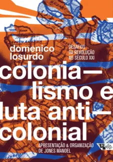 Baixar Livro Colonialismo e Luta Anticolonial - Domenico Losurdo em ePub PDF Mobi ou Ler Online