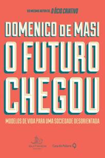 Baixar Livro O Futuro Chegou - Domenico de Masi em ePub PDF Mobi ou Ler Online