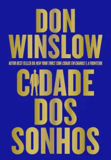 Baixar Livro Cidade dos Sonhos - Don Winslow em ePub PDF Mobi ou Ler Online