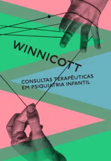 Baixar Livro Consultas Terapeuticas - Donald Winnicott em ePub PDF Mobi ou Ler Online