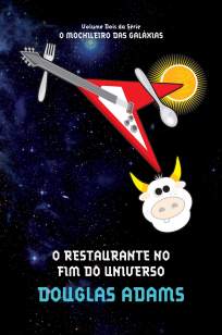 Baixar Livro O Restaurante No Fim do Universo - O Guia do Mochileiro das Galáxias Vol. 2 - Douglas Adams em ePub PDF Mobi ou Ler Online
