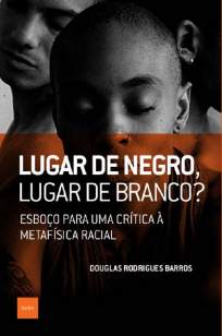 Baixar Livro Lugar de Negro, Lugar de Branco - Douglas Rodrigues Barros em ePub PDF Mobi ou Ler Online