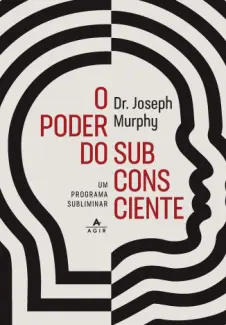 Baixar Livro O Poder do Subconsciente - Dr. Joseph Murphy em ePub PDF Mobi ou Ler Online