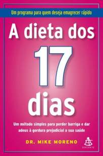 Baixar A Dieta dos 17 Dias - Dr. Mike Moreno ePub PDF Mobi ou Ler Online