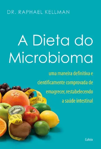 Baixar Livro A Dieta do Microbioma - Dr. Raphael Kellman em ePub PDF Mobi ou Ler Online