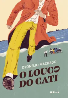 Baixar Livro O Louco do Cati - Dyonelio Machado em ePub PDF Mobi ou Ler Online