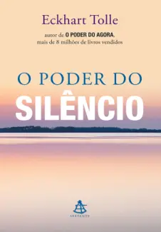 Baixar Livro O poder do silêncio - Eckhart Tolle em ePub PDF Mobi ou Ler Online