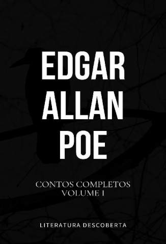 Baixar Livro Contos Completos de Edgar Allan Poe - Volume I - Edgar Allan Poe em ePub PDF Mobi ou Ler Online