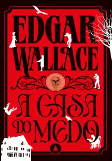 Baixar Livro A Casa do Medo - Edgar Wallace em ePub PDF Mobi ou Ler Online