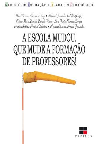 Baixar Livro A Escola Mudou. que Mude a Formação de Professores - Edileuza F. da Silva em ePub PDF Mobi ou Ler Online