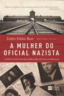 Baixar A Mulher do Oficial Nazista - Edith Hahn Beer ePub PDF Mobi ou Ler Online