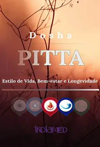 Baixar Livro Dosha Pitta: Estilo de Vida, Saúde e Longevidade - Editora Indiamed em ePub PDF Mobi ou Ler Online