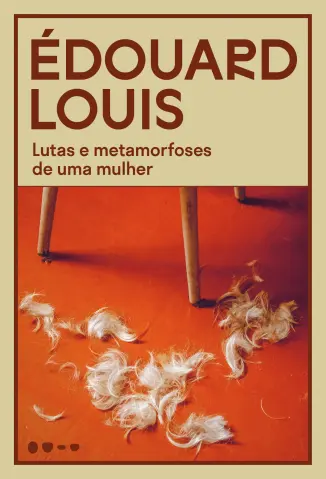 Baixar Livro Lutas e Metamorfoses de uma Mulher - Édouard Louis em ePub PDF Mobi ou Ler Online