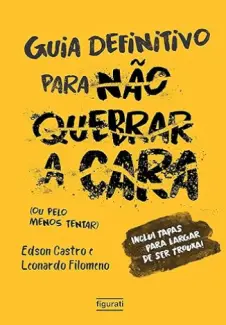Baixar Livro O Guia Definitivo Para Não Quebrar a Cara - Edson Castro, Leonardo Filomeno em ePub PDF Mobi ou Ler Online